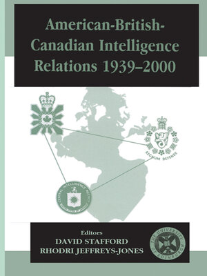 cover image of American-British-Canadian Intelligence Relations, 1939-2000